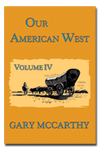 Our American West Volume IV